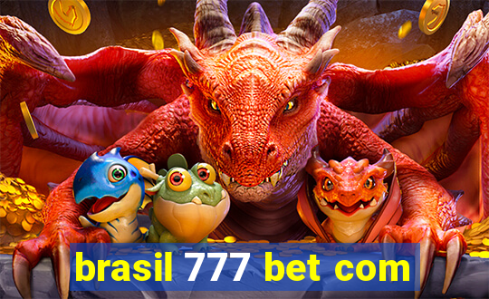 brasil 777 bet com